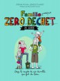 Famille zéro déchet, Ze guide Par Jeremie Pichon, Benedicte Moret, Nicolas Hulot (Préface)